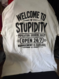 Welcome to Stupidity Graphic T-shirt